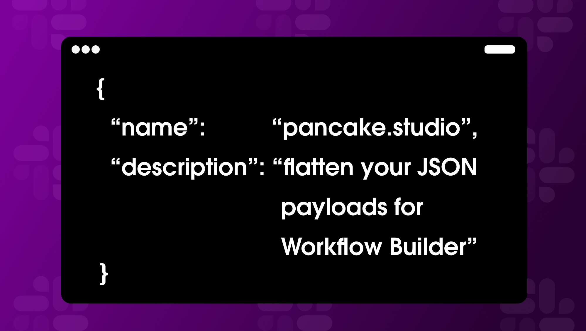 Serving webhooks the right way: Flatten JSON for Workflow Builder