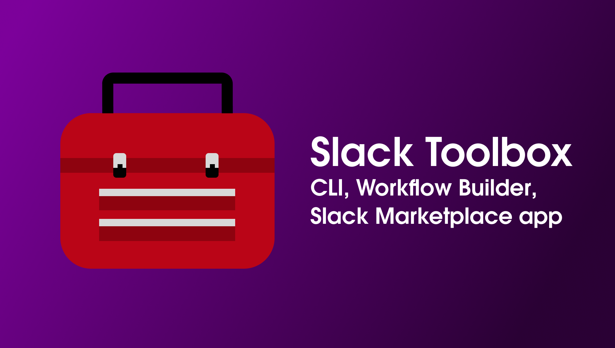 The Slack Toolbox – Do it right and do it yourself