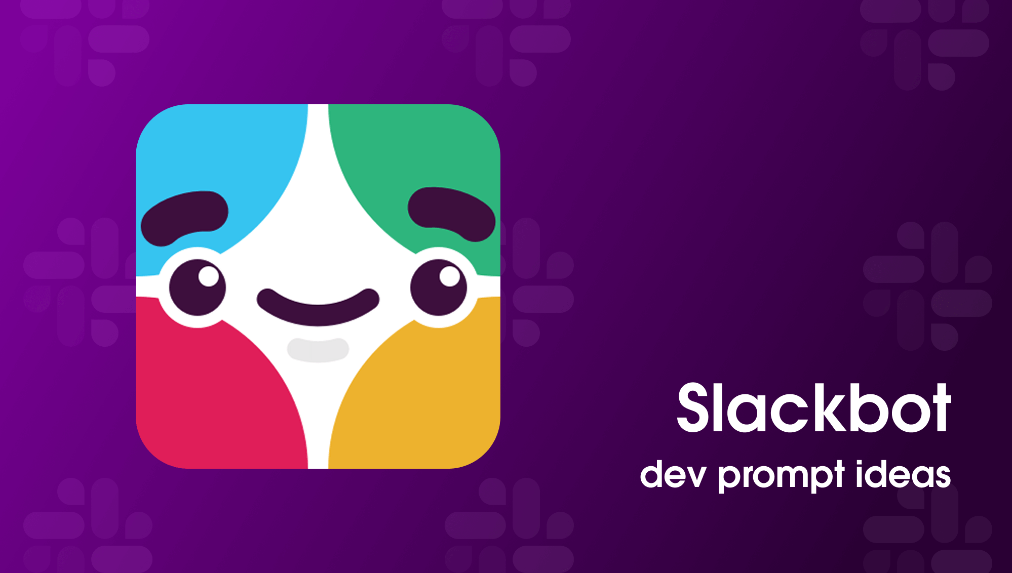 Prompt Smarter, Not Harder with Slackbot