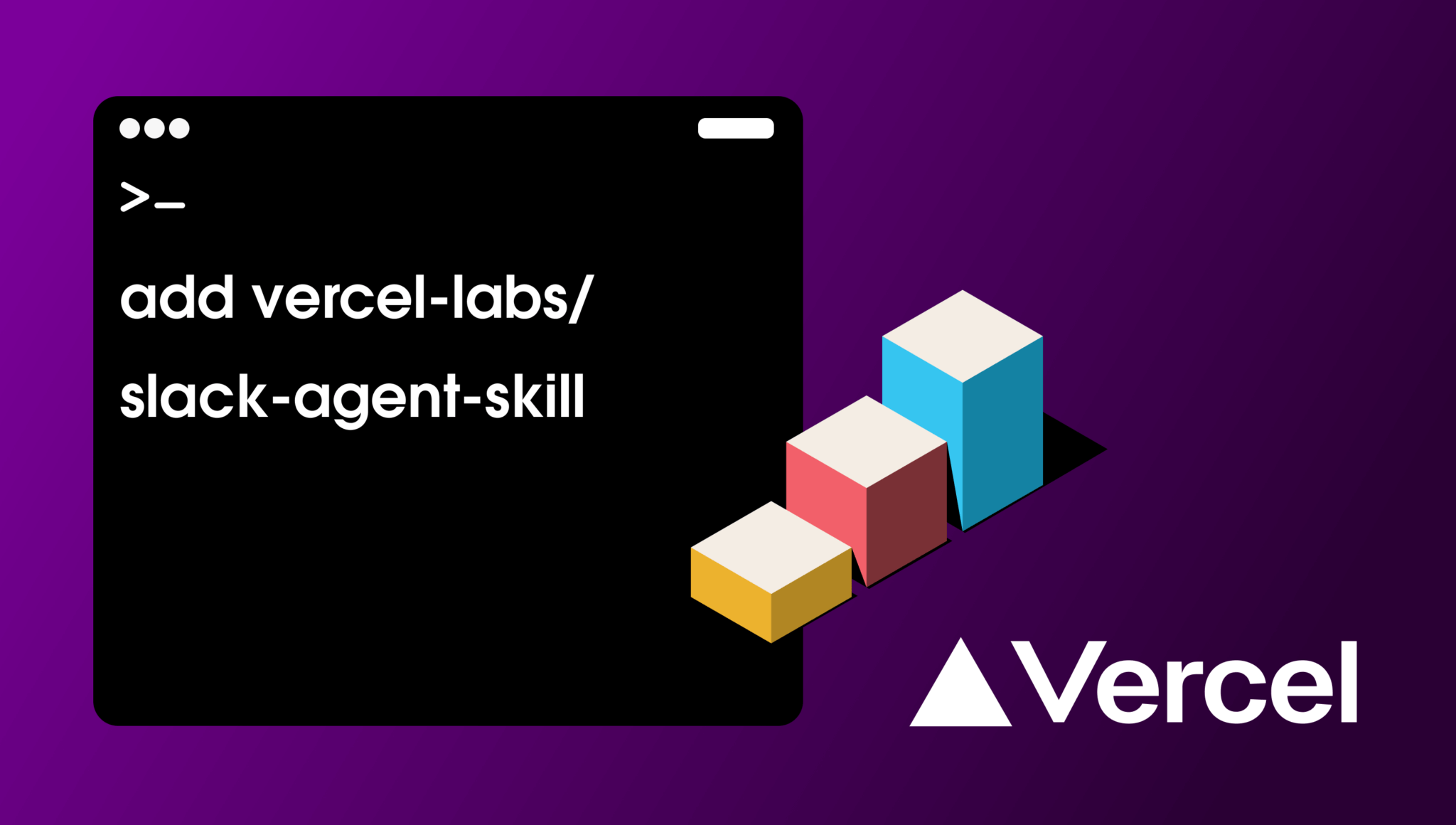 Deploy Agents to Slack Faster with Vercel Skills