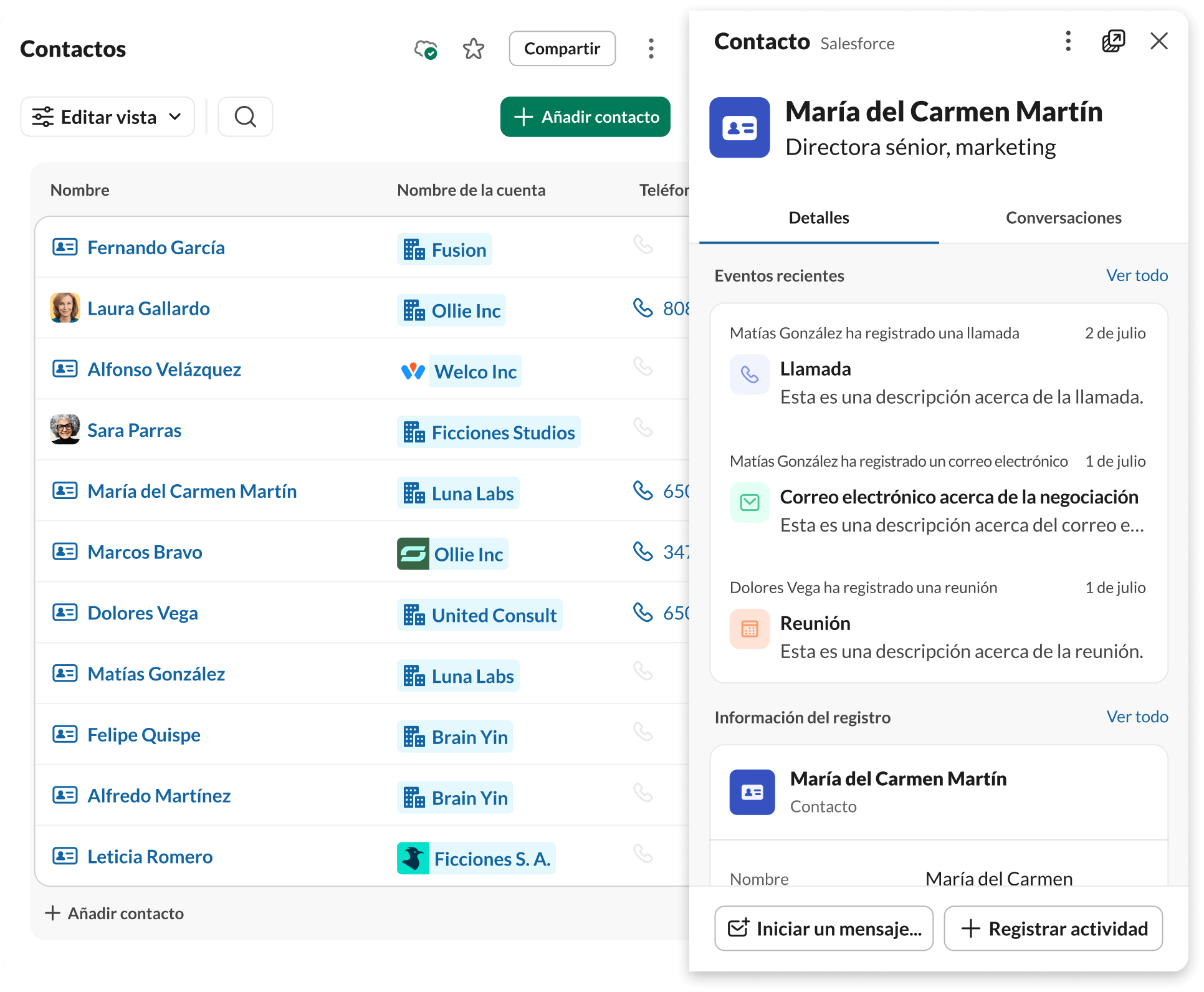Fortalece las relaciones con tus clientes situando tus datos de cliente justo donde el equipo ya está trabajando.