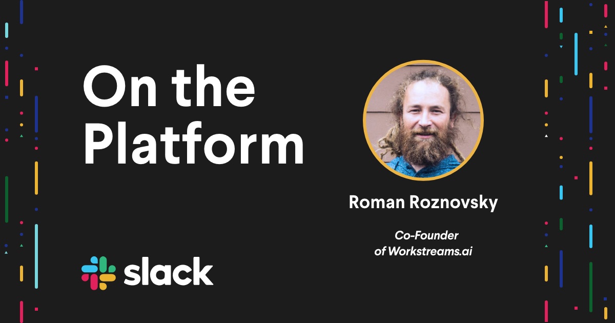 Workstreams.ai co-founder Roman Roznovsky on modernizing task ...