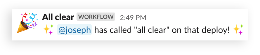 An "all clear" message delivered via Workflow Builder