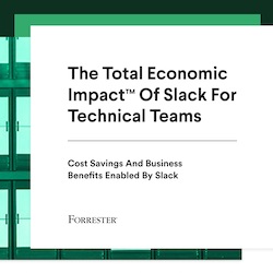 Cover of Forrester's "The Total Economic Impact of Slack for Technical Teams" report